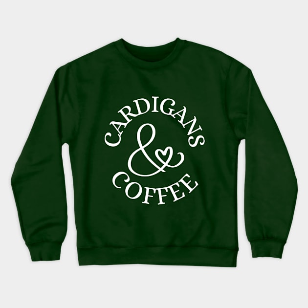 Cardigans & Coffee Crewneck Sweatshirt by TalesfromtheFandom